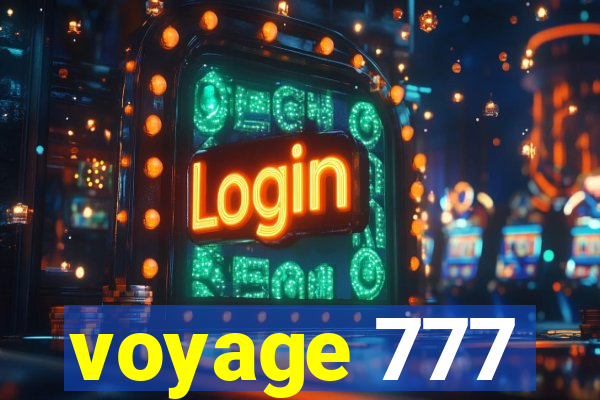 voyage 777